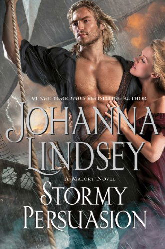 Cover for Johanna Lindsey · Stormy Persuasion: A Malory Novel - Malory-Anderson Family (Hardcover Book) (2014)