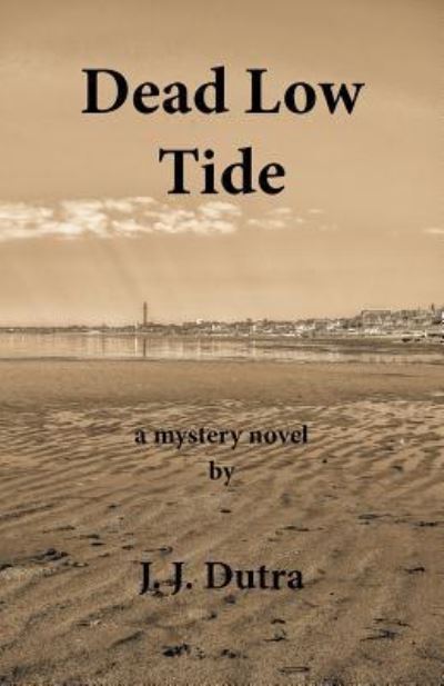 Cover for J J Dutra · Dead Low Tide (Paperback Book) (2018)