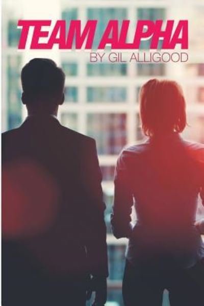 Cover for Gil Alligood · Team Alpha (Bog) (2017)