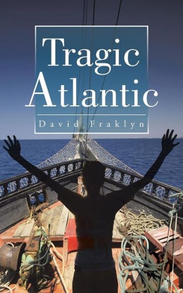Cover for David Fraklyn · Tragic Atlantic (Paperback Book) (2015)
