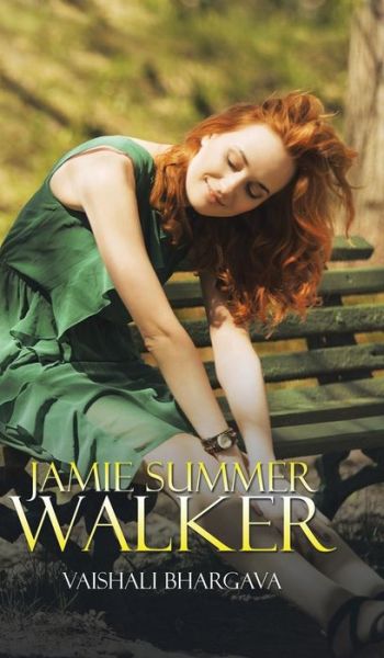 Cover for Vaishali Bhargava · Jamie Summer Walker (Hardcover Book) (2015)