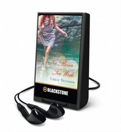 No River Too Wide - Emilie Richards - Other - Blackstone Audiobooks - 9781483037271 - September 1, 2014