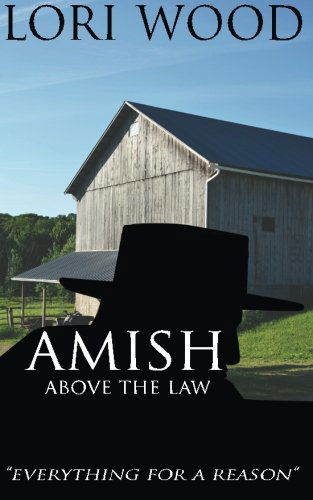 Cover for Lori Wood · Amish Above the Law (Paperback Book) (2013)