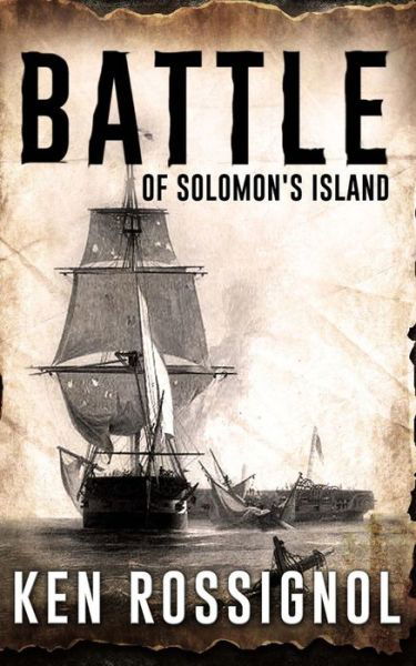 Cover for Ken Rossignol · Battle of Solomon's Island: a Little Known Story of the War of 1812 (Taschenbuch) (2013)