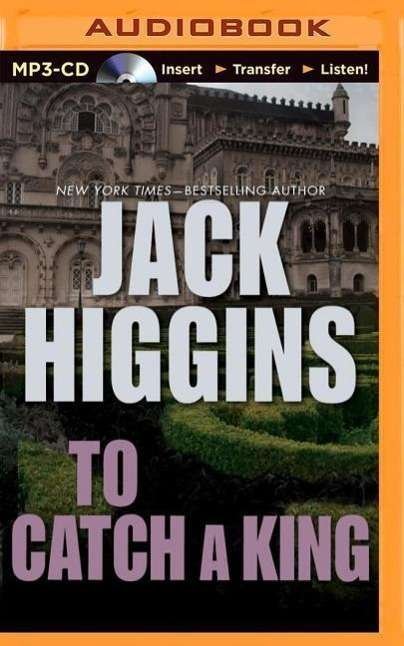 Cover for Jack Higgins · To Catch a King (MP3-CD) (2014)