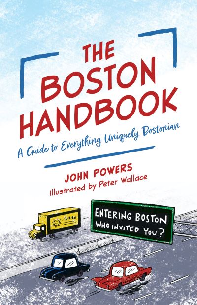 Cover for John Powers · The Boston Handbook: An Irreverent Guide to the Hub of the Universe (Paperback Book) (2024)