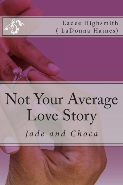 Cover for Ladonna Haines · Not Your Average Love Story (Paperback Book) (2013)