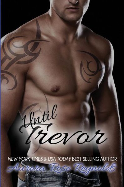 Cover for Aurora Rose Reynolds · Until Trevor (Pocketbok) (2013)