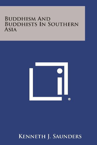 Cover for Kenneth J. Saunders · Buddhism and Buddhists in Southern Asia (Paperback Book) (2013)