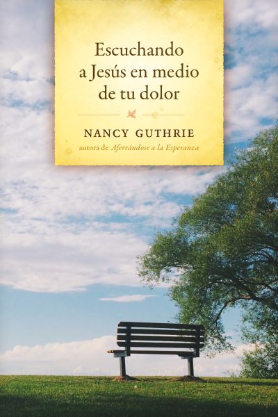 Escuchando a Jesús en Medio de Tu Dolor - Nancy Guthrie - Livros - Tyndale House Publishers - 9781496486271 - 7 de novembro de 2023