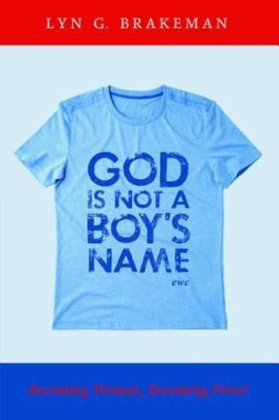 Cover for Lyn Brakeman · God Is Not a Boy's Name (Paperback Bog) (2016)