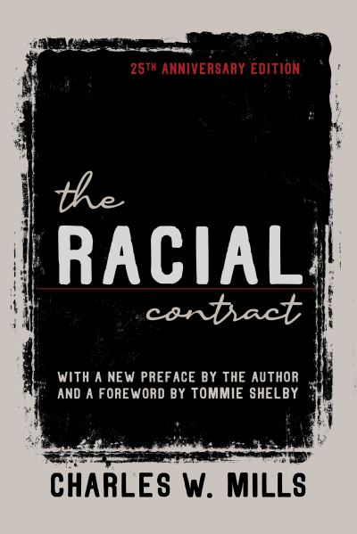 Cover for Charles W. Mills · The Racial Contract (Hardcover Book) [25th Anniversary edition] (2022)