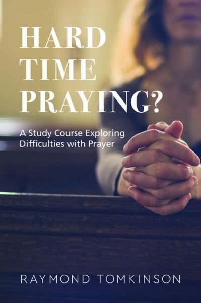 Cover for Raymond Tomkinson · Hard Time Praying? (Paperback Book) (2020)