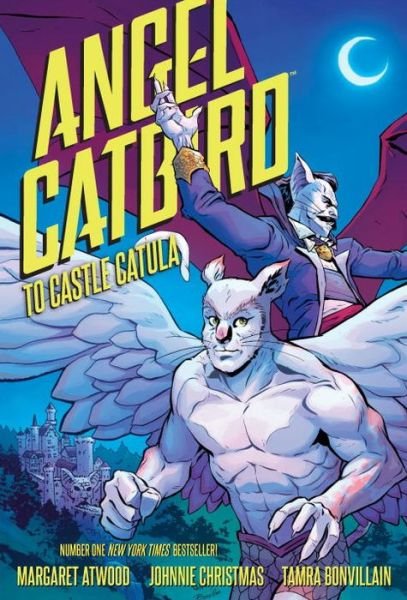 Cover for Margaret Atwood · Angel Catbird Volume 2: To Castle Catula (Innbunden bok) (2017)