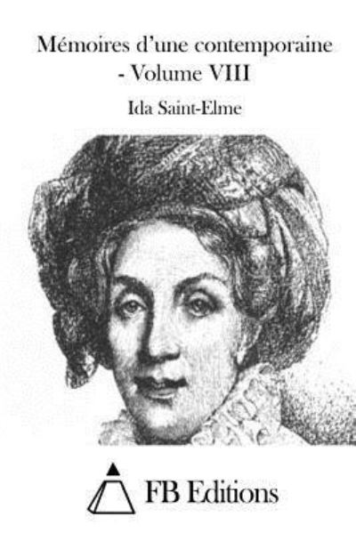 Cover for Ida Saint-elme · Memoires D'une Contemporaine - Volume Viii (Paperback Book) (2015)