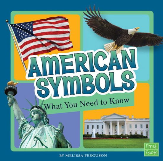 Cover for Melissa Ferguson · American Symbols What You Need to Know (Book) (2017)