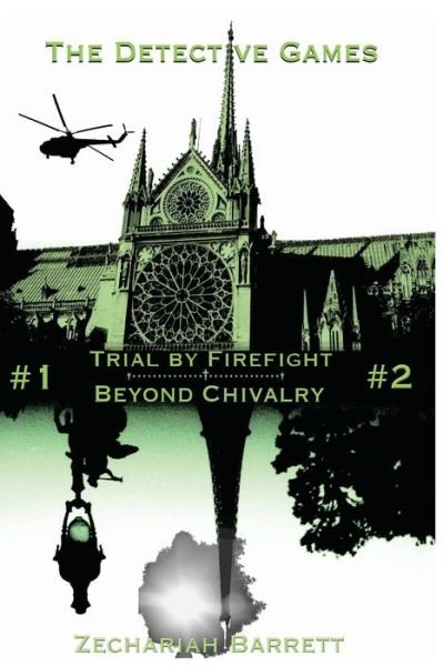 Cover for Zechariah Barrett · The Detective Games: Trial by Firefight - Beyond Chivalry (Paperback Book) (2015)