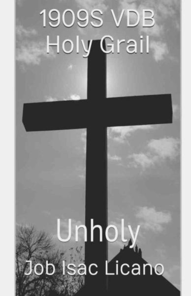 Cover for Job Isac Licano · 1909s Vdb Holy Grail - Unholy (Paperback Bog) (2015)