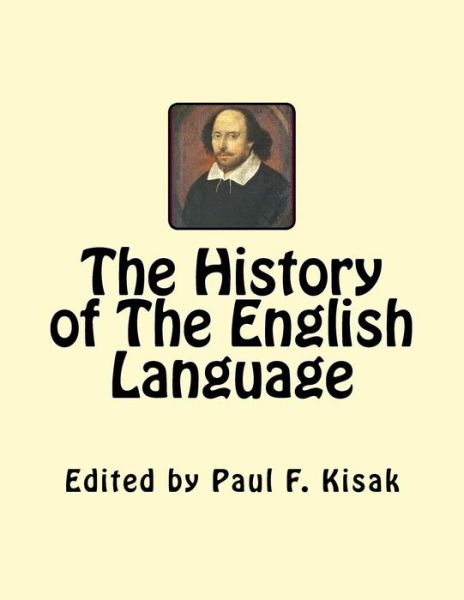 Cover for Edited by Paul F Kisak · The History of the English Language (Taschenbuch) (2015)