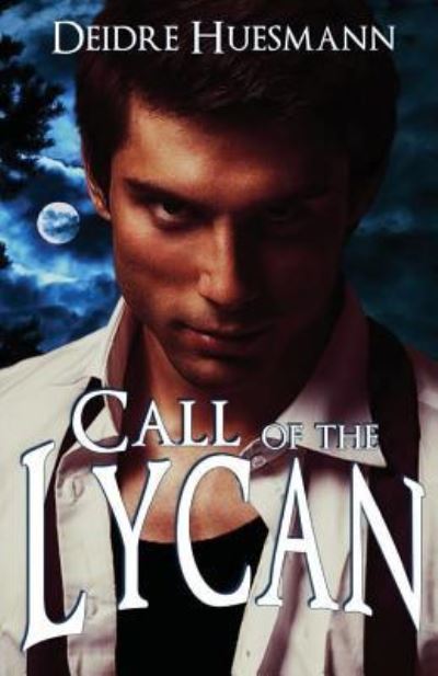 Cover for Deidre Huesmann · Call of the Lycan (Paperback Book) (2015)