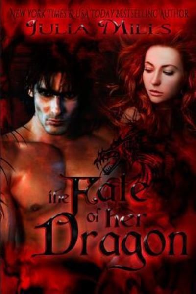 Cover for Julia Mills · The Fate of Her Dragon (Dragon Guard Series) (Volume 10) (Bok) (2015)