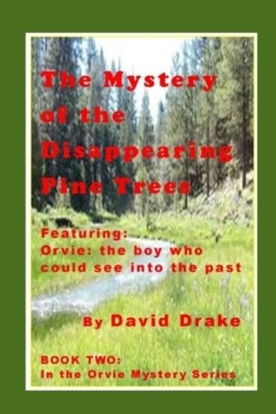 Cover for David Drake · The Mystery of the Disappearing Pine Trees (Paperback Book) (2017)