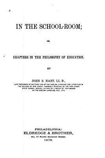 In the school-room - John S Hart - Książki - Createspace Independent Publishing Platf - 9781522752271 - 14 grudnia 2015