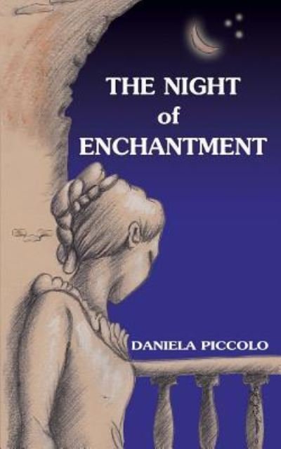 Daniela Piccolo · The Night of Enchantment (Paperback Book) (2016)
