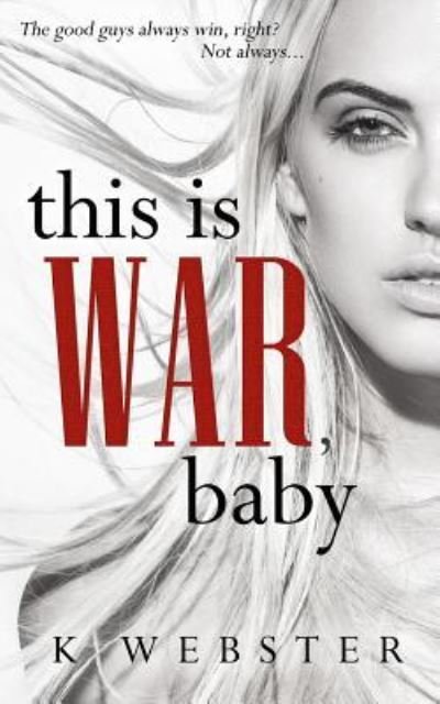 Cover for K Webster · This is War, Baby (Paperback Book) (2016)