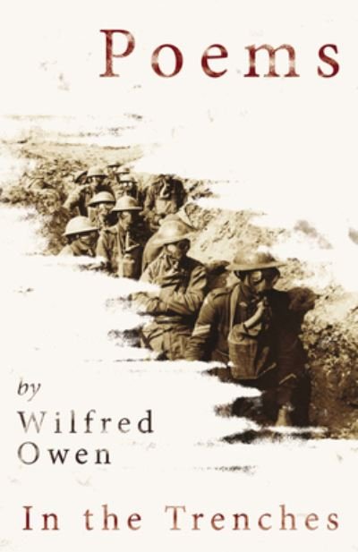 Cover for Wilfred Owen · Poems by Wilfred Owen - in the Trenches (Bog) (2020)