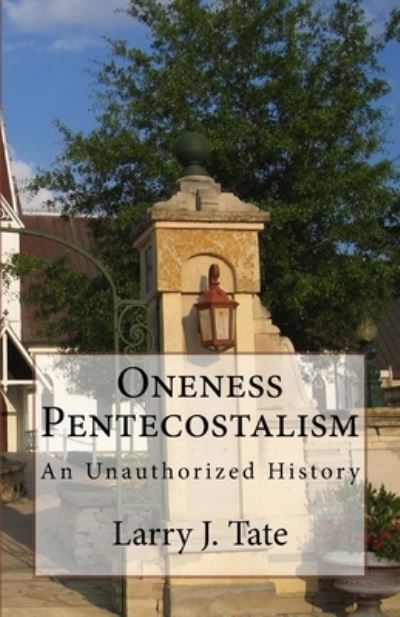 Cover for Larry J Tate · Oneness Pentecostalism (Paperback Book) (2016)