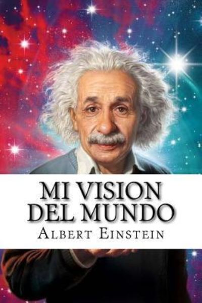 Cover for Albert Einstein · Mi vision del mundo (Paperback Book) (2016)