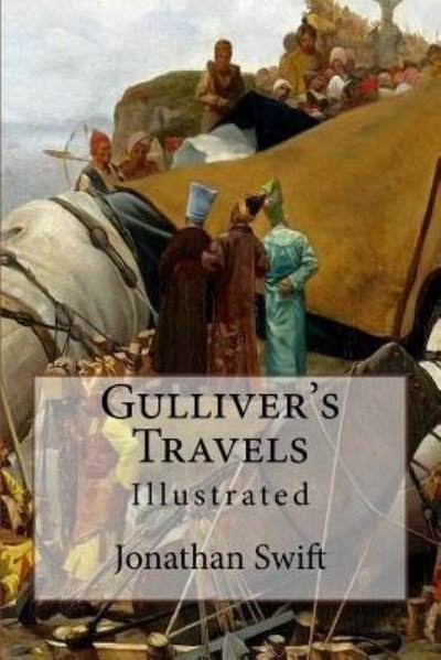 Cover for Jonathan Swift · Gulliver's Travels Illustrated (Paperback Book) (2016)