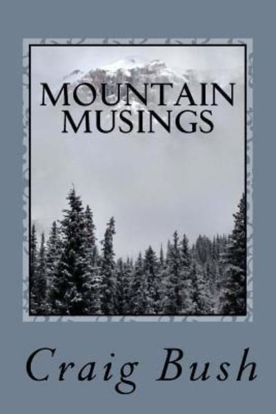 Cover for Craig Bush · Mountain Musings (Paperback Book) (2017)