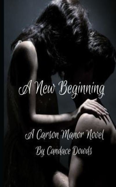 Cover for MS Candace Dowds · A New Beginning (Paperback Bog) (2016)