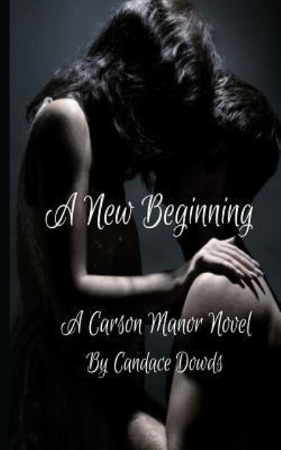 Cover for MS Candace Dowds · A New Beginning (Paperback Book) (2016)