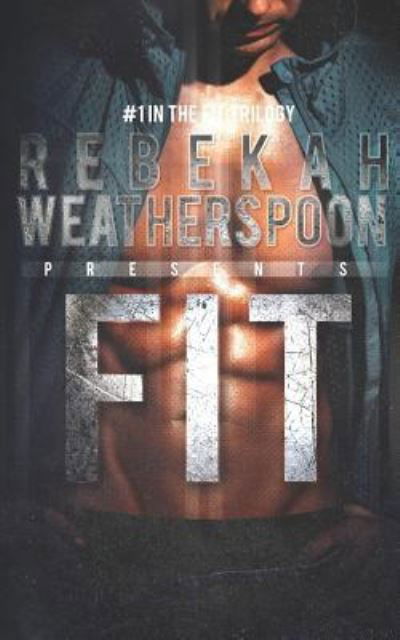 Cover for Rebekah Weatherspoon · Fit #1 in the Fit Trilogy (Paperback Book) (2016)
