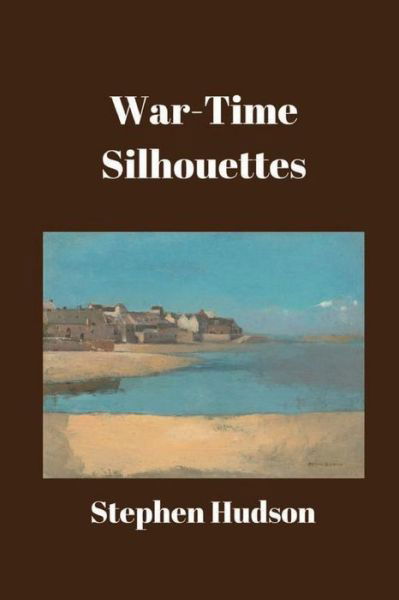 Cover for Stephen Hudson · War-Time Silhouettes (Paperback Book) (2016)
