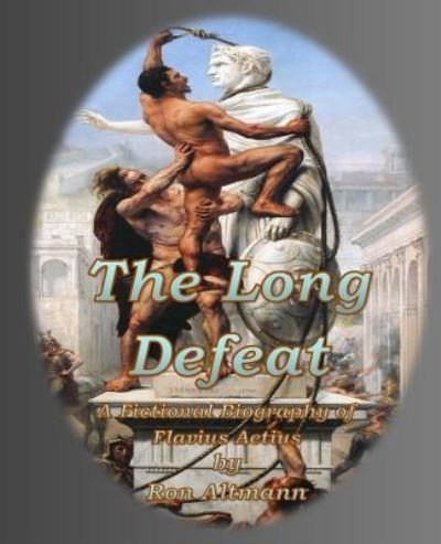 Cover for Ron Altmann · The Long Defeat (Pocketbok) (2016)