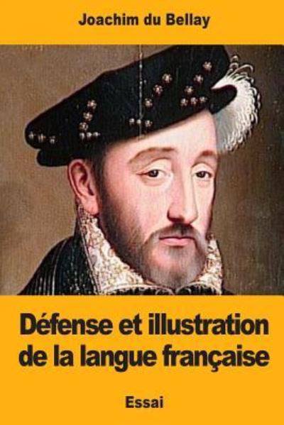 Cover for Joachim Du Bellay · Defense et illustration de la langue francaise (Paperback Book) (2017)