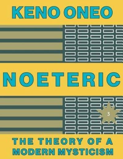 Cover for Keno Oneo · NOETERIC 3 - Weisheit statt kalter Logik (Paperback Book) (2017)
