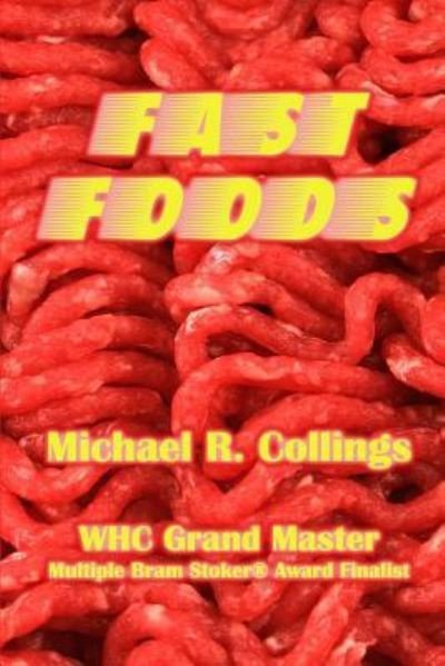Fast Foods (The Tamarind Valley Series) (Volume 4) - Michael R. Collings - Books - CreateSpace Independent Publishing Platf - 9781546723271 - May 15, 2017