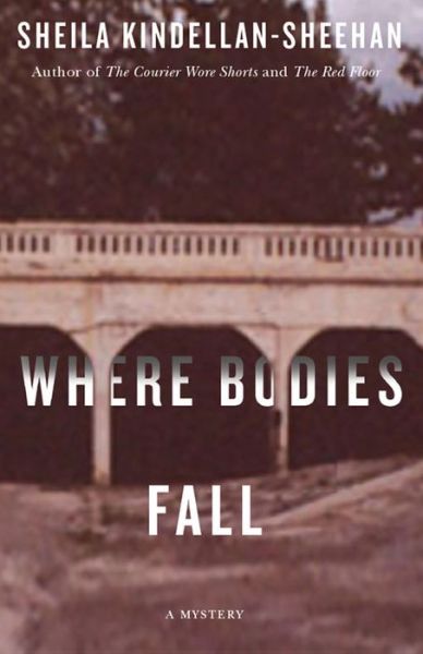 Cover for Sheila Kindellan-Sheehan · Where Bodies Fall (Paperback Book) (2016)