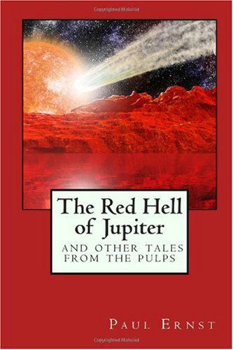 Cover for Paul Ernst · The Red Hell of Jupiter and Other Tales from the Pulps (Taschenbuch) (2024)