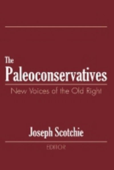 Cover for Raphael Israeli · The Paleoconservatives: New Voices of the Old Right (Inbunden Bok) (1999)