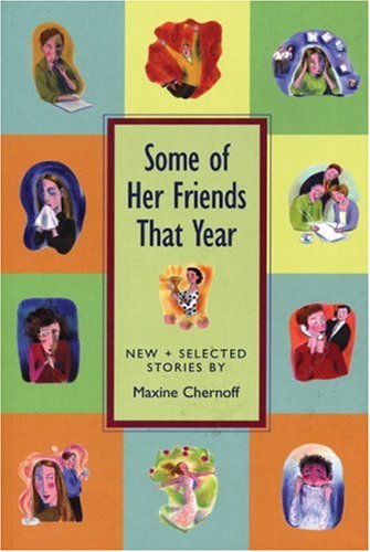 Cover for Maxine Chernoff · Some of Her Friends That Year: New and Selected St (Paperback Book) (2002)