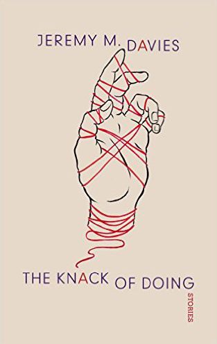 Cover for Jeremy Davies · The Knack of Doing: Stories (Paperback Book) (2016)