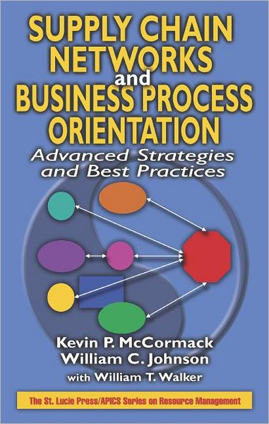 Cover for Kevin P. McCormack · Supply Chain Networks and Business Process Orientation: Advanced Strategies and Best Practices - Resource Management (Hardcover Book) (2002)