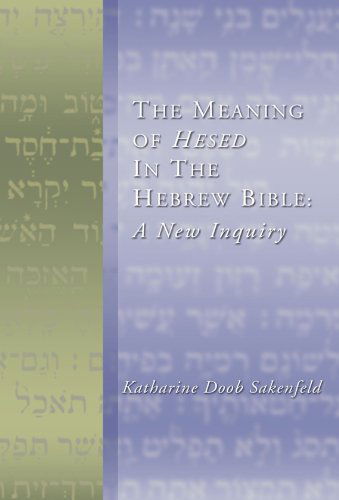 Cover for Katharine Doob Sakenfeld · The Meaning of Hesed in the Hebrew Bible:  a New Inquiry: (Paperback Book) [Reprint edition] (2002)