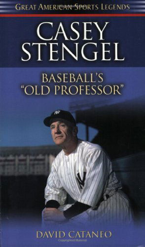 Cover for David Cataneo · Casey Stengel: Baseball's Old Professor - Great American Sports Legends (Paperback Book) [1st edition] (2003)